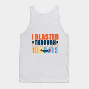 I blasted through 100 days Tank Top